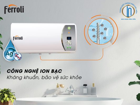 Khả năng kháng khuẩn ngay từ đầu nước vào thông qua các ion Bạc tinh khiết nhất của bình nóng lạnh Ferroli Ag