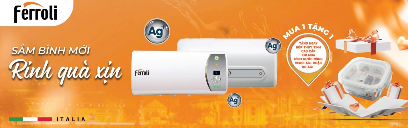 Mua 1 tặng 1 bình nóng lạnh Ferroli