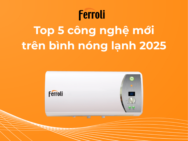 Công nghệ mới trên bình nóng lạnh